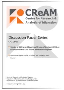 Discussion Paper Series CPDNumber of Siblings and Educational Choices of Immigrant Children: Evidence from First- and Second- Generation Immigrants  Dominique Meurs, Patrick A. Puhani and Friederike Von