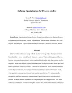 Defining Specialization for Process Models George M. Wyner () Boston University School of Management (phJintae Lee () College of Business. Univ. of Colorado