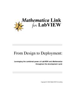 From Design to Deployment: Leveraging the combined power of LabVIEW and Mathematica throughout the development cycle Copyright © 2002 BetterVIEW Consulting