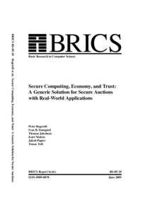 BRICS RSBogetoft et al.: Secure Computing, Economy, and Trust: A Generic Solution for Secure Auctions  BRICS Basic Research in Computer Science