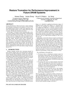 Restore Truncation for Performance Improvement in Future DRAM Systems Xianwei Zhang† Youtao Zhang† † Computer Science Department University of Pittsburgh, PA, USA †