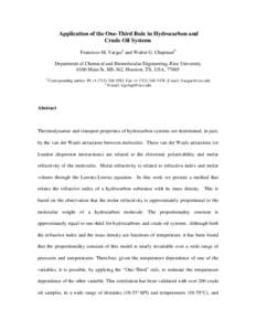 Application of the One-Third Rule in Hydrocarbon and Crude Oil Systems Francisco M. Vargasa and Walter G. Chapmanb Department of Chemical and Biomolecular Engineering, Rice University 6100 Main St, MS-362, Houston, TX, U