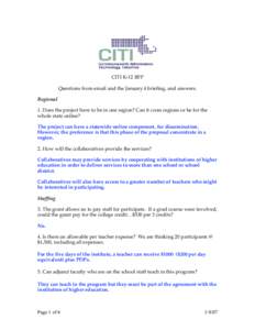 CITI K-12 RFP Questions from email and the January 4 briefing, and answers. Regional 1. Does the project have to be in one region? Can it cross regions or be for the whole state online? The project can have a statewide o