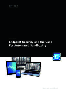 WHITE PAPER  Endpoint Security and the Case For Automated Sandboxing  https://enterprise.comodo.com