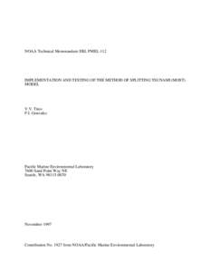 NOAA Technical Memorandum ERL PMEL-112  IMPLEMENTATION AND TESTING OF THE METHOD OF SPLITTING TSUNAMI (MOST) MODEL  V.V. Titov