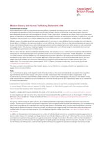 Modern Slavery and Human Trafficking Statement 2016 Overview and structure Associated British Foods is a diversified international food, ingredients and retail group with sales of £13.4bn, 130,000 employees and operatio