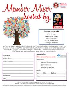 Thursday, June 26 4 p.m. to 6 p.m. Opportunity Village Banquet Room 6300 W. Oakey Blvd. Las Vegas, NV 89146