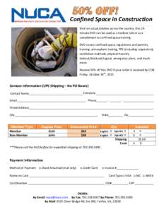 Confined Space in Construction Shot on actual jobsites across the country, this 19minute DVD can be used as a toolbox talk or as a complement to confined space training. DVD covers confined space, regulations and permits