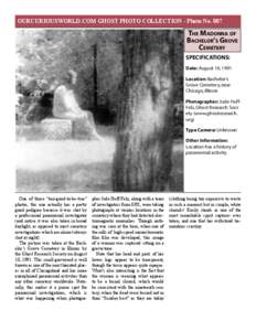 OURCURIOUSWORLD.COM GHOST PHOTO COLLECTION - Photo NoThe Madonna of Bachelor’s Grove Cemetery SPECIFICATIONS: