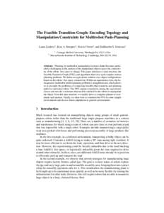 The Feasible Transition Graph: Encoding Topology and Manipulation Constraints for Multirobot Push-Planning Laura Lindzey1 , Ross A. Knepper2 , Howie Choset1 , and Siddhartha S. Srinivasa1 1  2