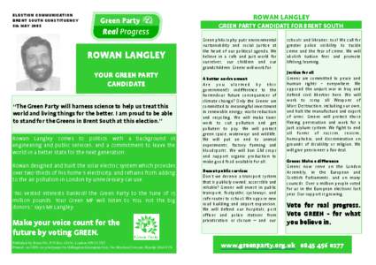 ELECTION COMMUNICATION BRENT SOUTH CONSTITUENCY 5th MAY 2005 ROWAN LANGLEY GREEN PARTY CANDIDATE FOR BRENT SOUTH