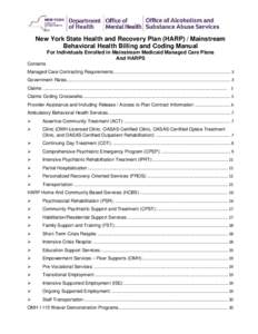 New York State Health and Recovery Plan (HARP) / Mainstream Behavioral Health Billing and Coding Manual For Individuals Enrolled in Mainstream Medicaid Managed Care Plans And HARPS Contents Managed Care Contracting Requi