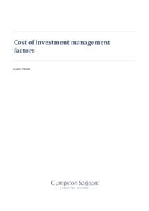 Cost of investment management factors Corey Plover Cumpston Sarjeant C O N S U LT I N G AC T UA R I E S