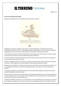11 giugnoDa Cecchi un Morellino più elegante Ridisegnate le etichette dei vini di Val delle Rose, le firma De Renzis Sonnino  SCANSANO. Ci ha rimesso in qualche modo Scansano, comune di Maremma, il cui stemma civ