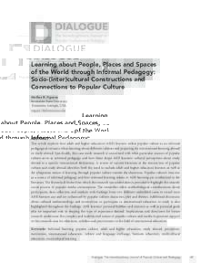 The Interdisciplinary Journal of Popular Culture and Pedagogy Learning about People, Places and Spaces of the World through Informal Pedagogy: Socio-(inter)cultural Constructions and