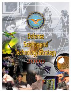 T  he mission of the Defense Science and Technology (S&T) Program is to ensure that warfighters today and tomorrow have superior and affordable technology to support their missions and