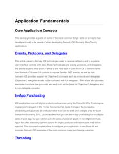 Application Fundamentals Core Application Concepts This section provides a guide on some of the more common things tasks or concepts that developers need to be aware of when developing Xamarin.iOS (formerly MonoTouch) ap