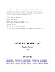 The Project Gutenberg EBook of Sense and Sensibility, by Jane Austen This eBook is for the use of anyone anywhere at no cost and with almost no restrictions whatsoever. You may copy it, give it away or re-use it under th