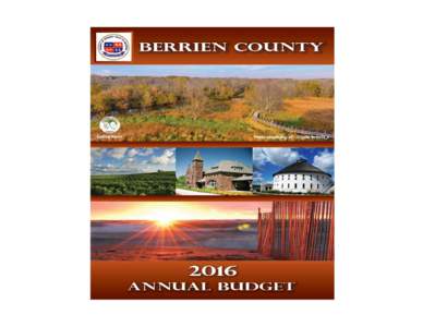 County of Berrien Michigan 2016 Annual Budget Overview November 5, 2015 Budget Summary  Fund/Group