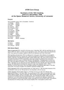 ATSR Core Group Summary of the 16th meeting, held on 4 November 1999 at the Space Research Centre, University of Leicester Present: Prof D Llewellyn-Jones (Univ. of Leicester) - Chairman