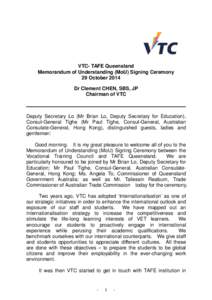 VTC- TAFE Queensland Memorandum of Understanding (MoU) Signing Ceremony 29 October 2014 Dr Clement CHEN, SBS, JP Chairman of VTC