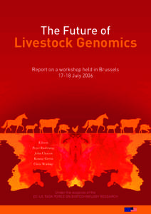 The Future of  Livestock Genomics Report on a workshop held in BrusselsJuly 2006