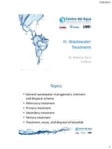 III. Wastewater Treatment Dr. Roberto Parra Saldivar