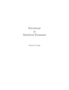 Excursions in Statistical Dynamics Gavin E. Crooks