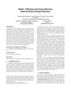 NetEx: Efficient and Cost-effective Internet Bulk Content Delivery Massimiliano Marcon, Nuno Santos, Krishna P. Gummadi MPI-SWS  {mmarcon,nsantos,gummadi}@mpi-sws.org