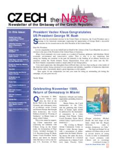 CZECH the News  Newsletter of the Embassy of the Czech Republic In this issue: President Vaclav Klaus Congratulates US President