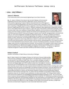 Jefferson Science Fellows 2004–[removed] – 2015 Fellows James E. Alleman Civil, Construction, and Environmental Engineering at Iowa State University Bio - Dr. James E. Alleman is the Joel and Judy Cerwick Professor o