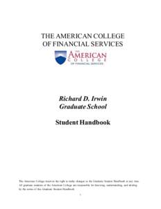 THE AMERICAN COLLEGE OF FINANCIAL SERVICES Richard D. Irwin Graduate School Student Handbook
