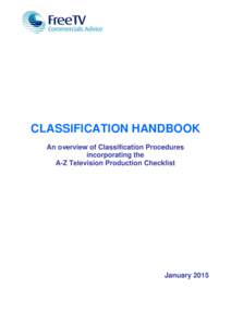 CLASSIFICATION HANDBOOK An overview of Classification Procedures incorporating the A-Z Television Production Checklist  January 2015