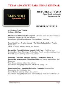 TEXAS ADVANCED PARALEGAL SEMINAR OCTOBER 2 - 4, 2013 Omni Hotel, (Colonnade) San Antonio, TX  SPEAKER SCHEDULE