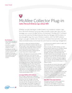 Data Sheet  McAfee Collector Plug-in Gather Microsoft Windows logs without WMI  Key Advantages
