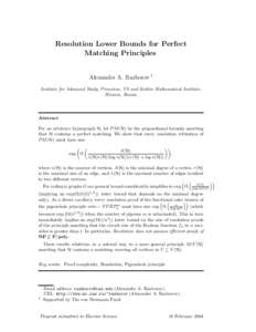 Resolution Lower Bounds for Perfect Matching Principles Alexander A. Razborov 1 Institute for Advanced Study, Princeton, US and Steklov Mathematical Institute, Moscow, Russia