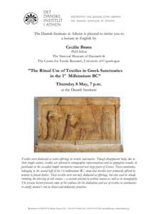The Danish Institute at Athens is pleased to invite you to a lecture in English by Cecilie Brøns  PhD fellow
