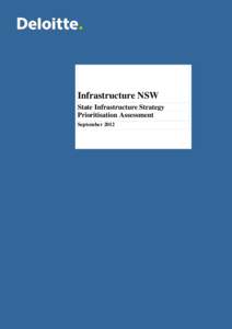 Infrastructure NSW State Infrastructure Strategy Prioritisation Assessment September[removed]This is a draft document. As it is a work in progress it may be incomplete, contain preliminary conclusions and may change. You