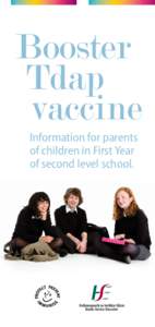 Booster Tdap vaccine Information for parents of children in First Year of second level school.
