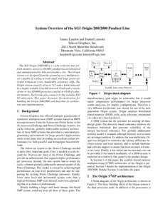 System Overview of the SGI OriginProduct Line James Laudon and Daniel Lenoski Silicon Graphics, IncNorth Shoreline Boulevard Mountain View, California 94043  