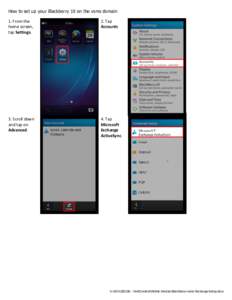 How to set up your Blackberry 10 on the vsms domain 1. From the home screen, tap Settings.  2. Tap