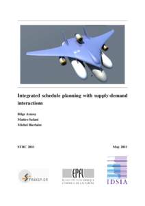 Integrated schedule planning with supply-demand interactions Bilge Atasoy Matteo Salani Michel Bierlaire