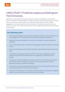 Learning Analytics in Higher Education A review of UK and international practice CASE STUDY I: Predictive analytics at Nottingham Trent University One of the most prominent learning analytics initiatives in the UK is at 