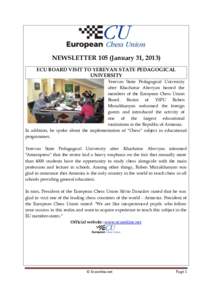 NEWSLETTER 105 (January 31, 2013) ECU BOARD VISIT TO YEREVAN STATE PEDAGOGICAL UNIVERSITY Yerevan State Pedagogical University after Khachatur Abovyan hosted the members of the European Chess Union