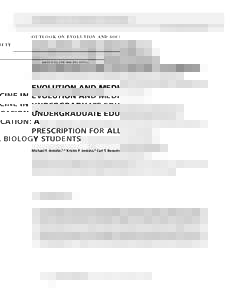 O U T L O O K O N E VO L U T I O N A N D S O C I E T Y doi:j01552.x EVOLUTION AND MEDICINE IN UNDERGRADUATE EDUCATION: A PRESCRIPTION FOR ALL BIOLOGY STUDENTS