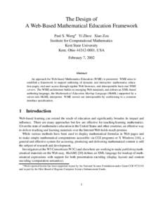 The Design of A Web-Based Mathematical Education Framework Paul S. Wang Yi Zhou Xiao Zou Institute for Computational Mathematics Kent State University Kent, Ohio, USA