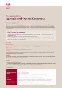 Fact sheet Your quick guide to  Agricultural Option Contracts