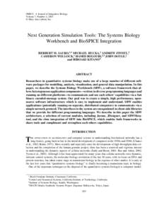 OMICS A Journal of Integrative Biology Volume 7, Number 4, 2003 © Mary Ann Liebert, Inc. Next Generation Simulation Tools: The Systems Biology Workbench and BioSPICE Integration
