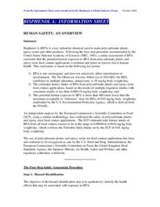 From the Information Sheet series produced by the Bisphenol A Global Industry Group  October 2002 BISPHENOL A: INFORMATION SHEET HUMAN SAFETY: AN OVERVIEW
