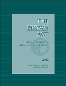 The Brown Act: Open Meetings For Legislative Bodies (2003)
